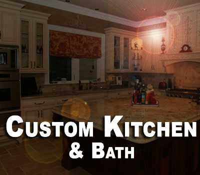 Custom Kitchen & Bath